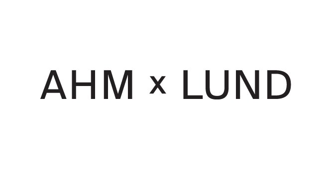 AHM x LUND