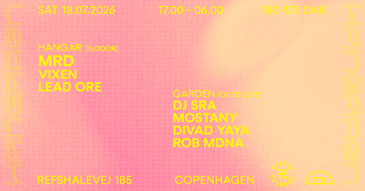 HANGAREN SUMMER X PAELLA CÓSMICA: MRD, Vixen, Lead Ore, DJ SRA, Mostany, Divad Yaya, Rob MDNA