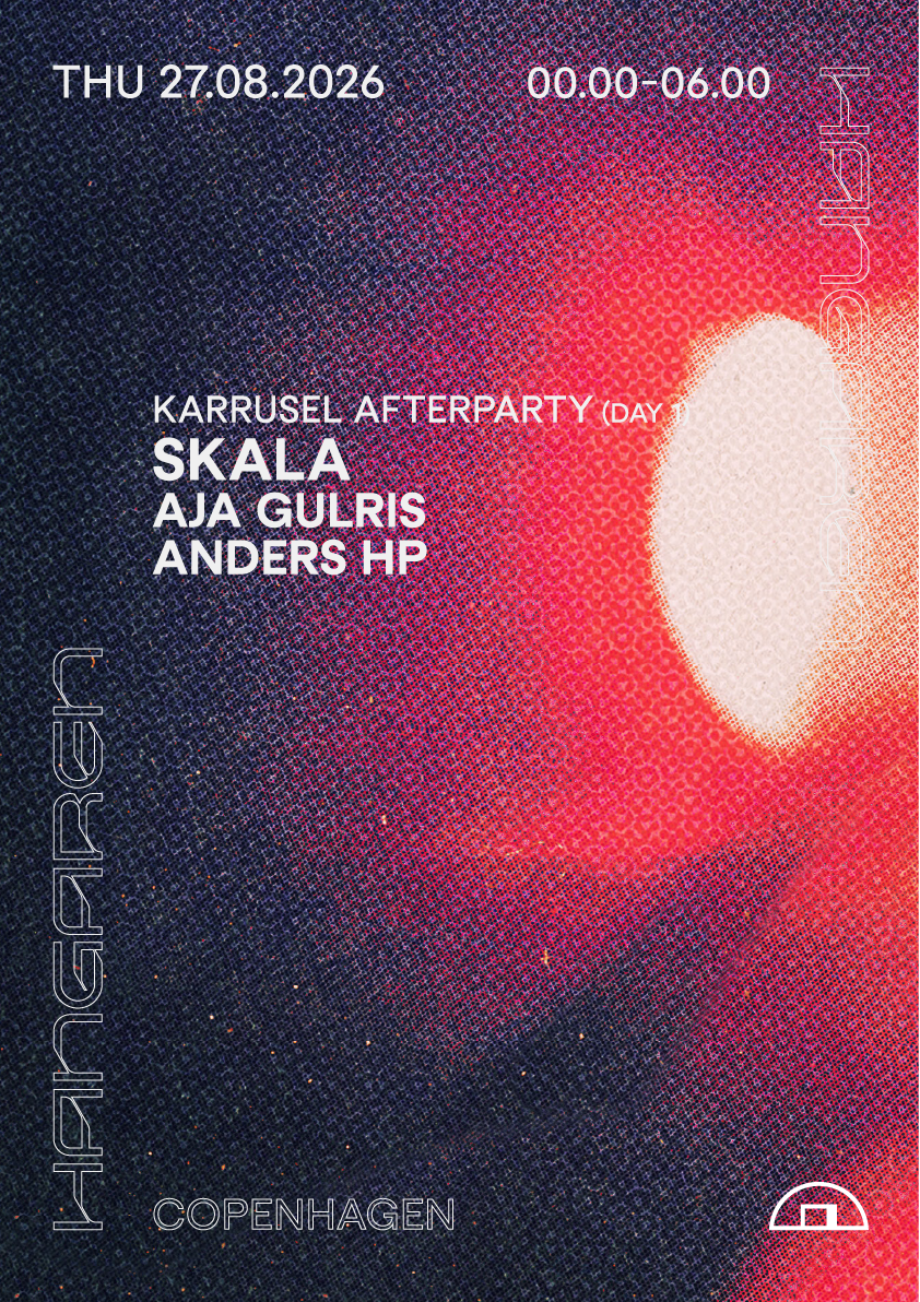 KARRUSEL AFTERPARTY: SKALA, Aja Gulris, Anders HP