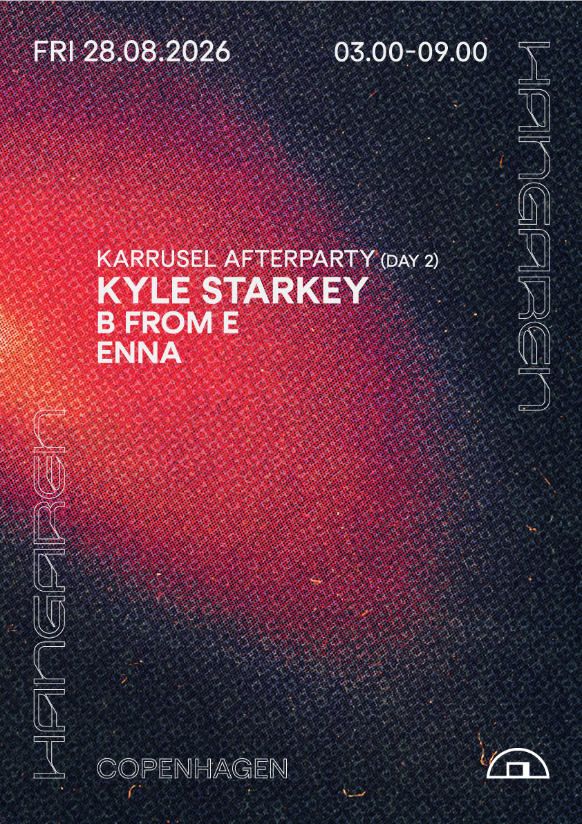 KARRUSEL AFTERPARTY: Kyle Starkey, B From E, ENNA