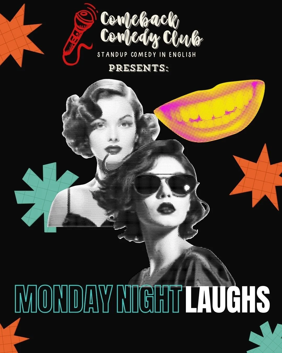 poster for a comedy event featuring two women wearing sunglasses, with colorful abstract shapes and text promoting Monday Night Laughs at the Comeback Comedy Club.