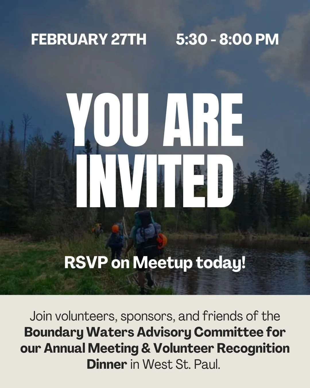 LAST CHANCE TO JOIN US!
Celebrate 2025 wins, honor volunteers, vote on the board, and win raffle prizes at the Boundary Waters Advisory Committee Annual Meeting &amp; Volunteer Recognition Dinner in West St. Paul.

👉 RSVP on Meetup today! https://ww