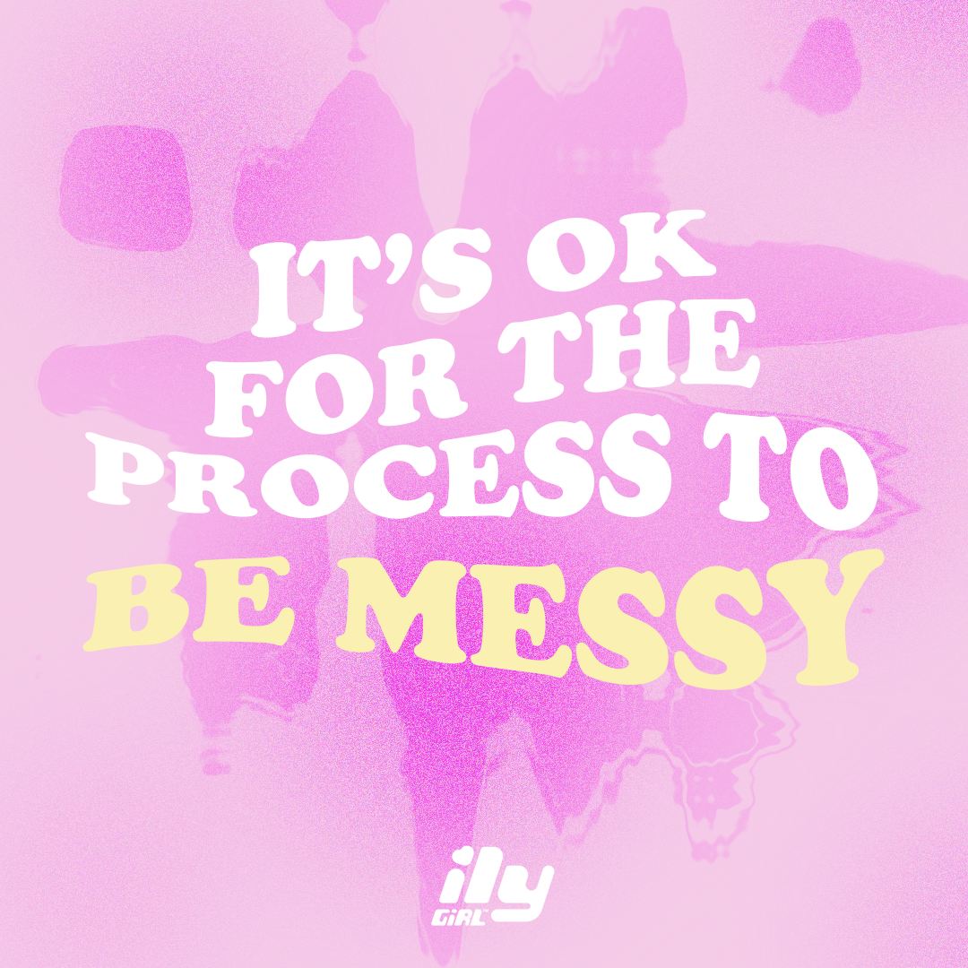 Process to be Messy.png