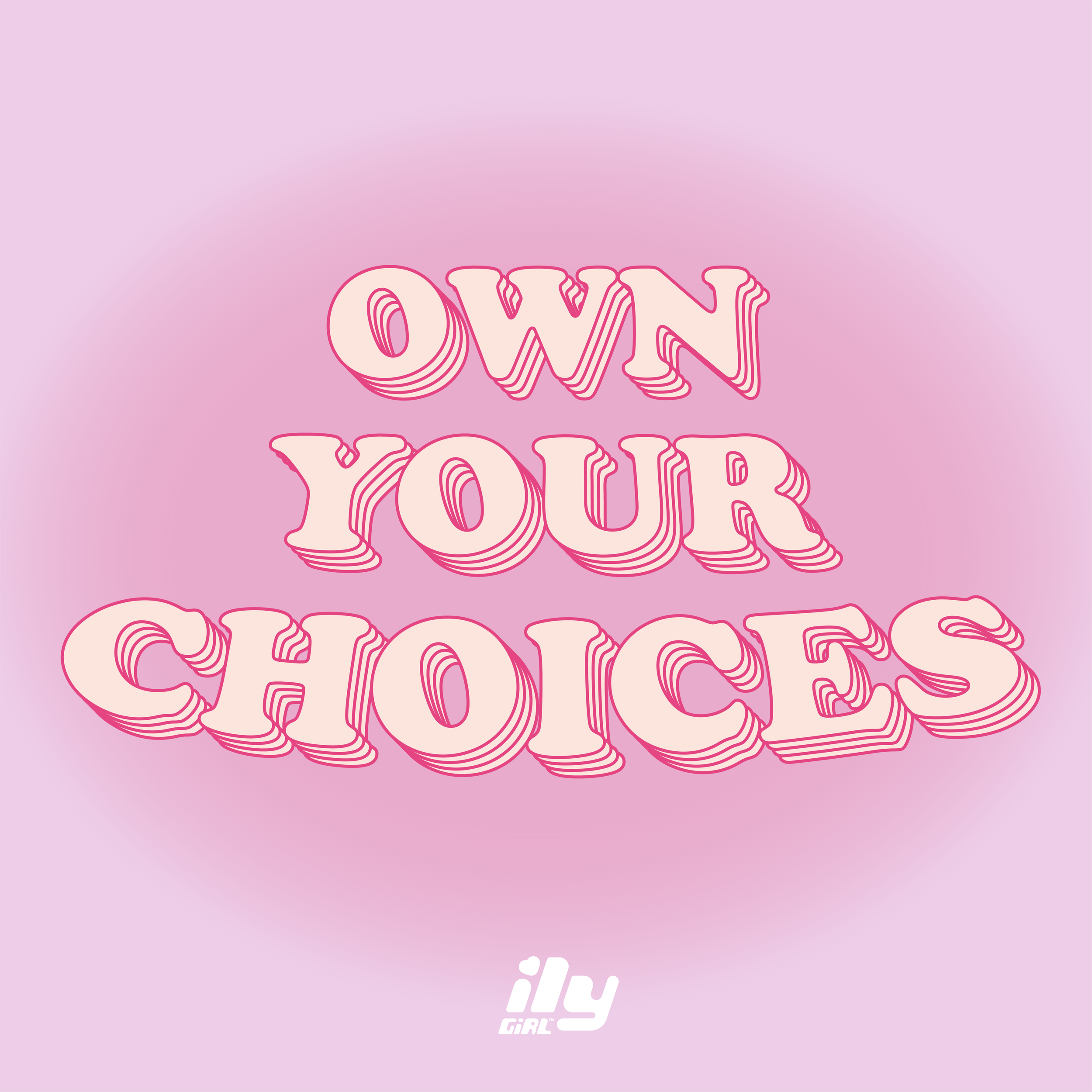 Group 2_ily-girl-social-071822_Choices.png