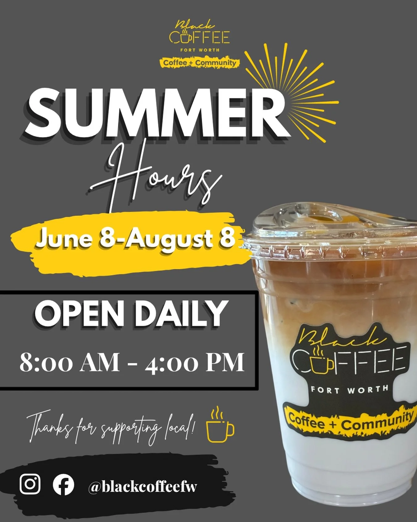 ☀️ Summer Hours Are Here! ☀️

Starting June 8 through August 8, we&rsquo;ll be serving coffee, community, and your favorite summer drinks during our seasonal hours:

🖤 Monday&ndash;Sunday: 8 AM &ndash; 4 PM💛

Whether you&rsquo;re grabbing your morn