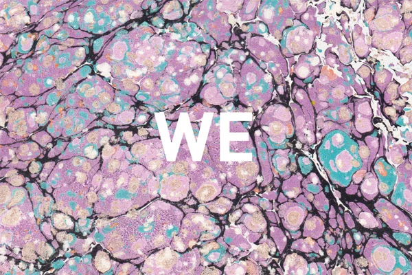 WE | Curated by Matthew Mark Bourree &amp; Yvonne Mullock