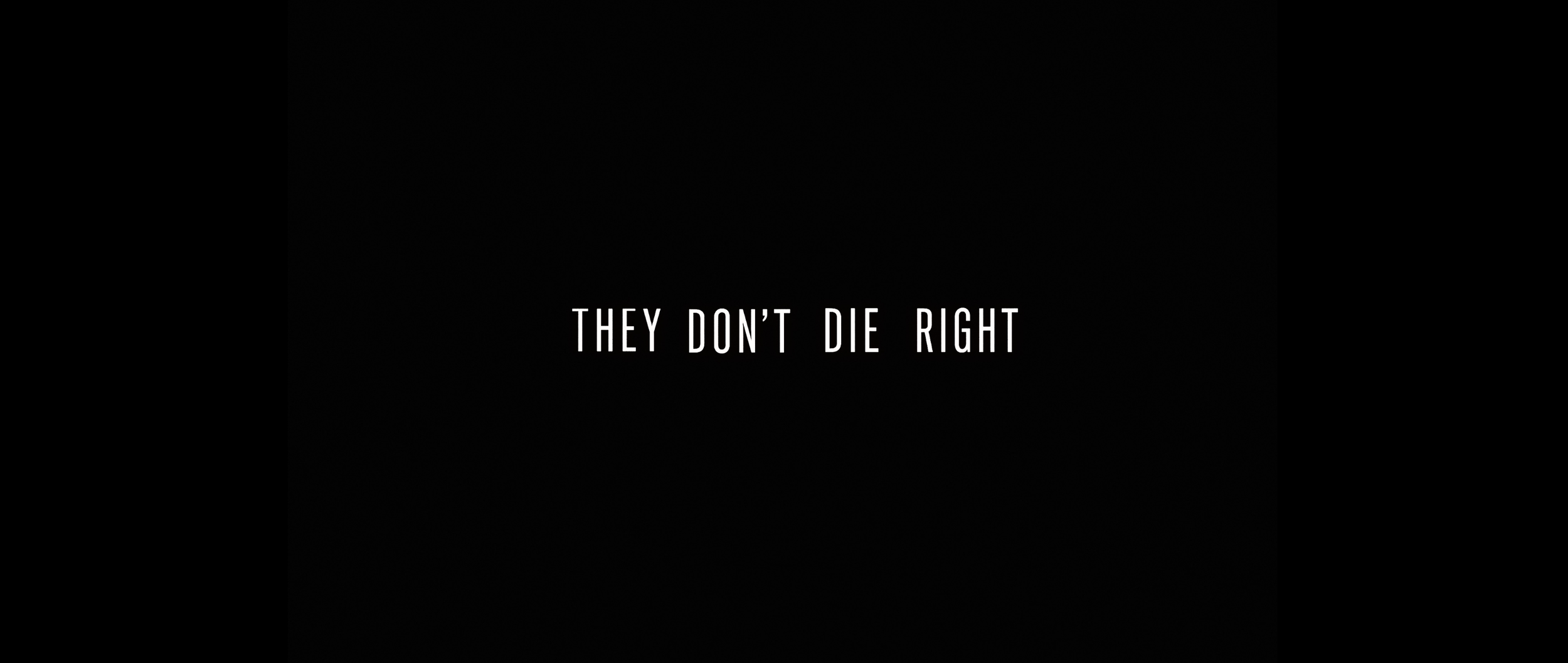 THEYDONTDIERIGHT.png