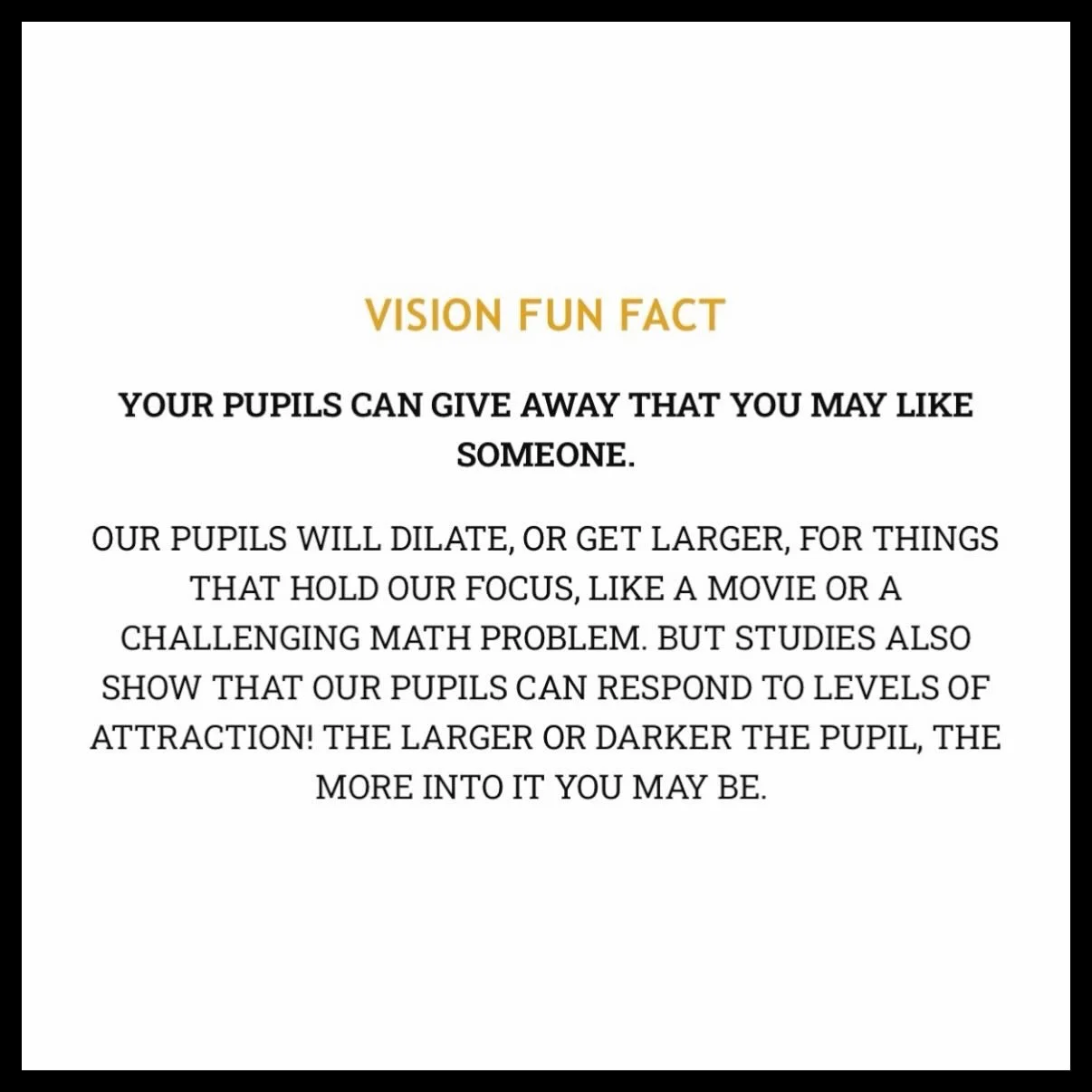Our eyes truly are the windows to our souls! 👀😍 Be sure to check out our previous blog called &ldquo;I&rsquo;ve Only Got Eyes For You!&rdquo; on our website to learn more about our pupil&rsquo;s response (link in bio) #visiontrivia #eyefunfact #fun