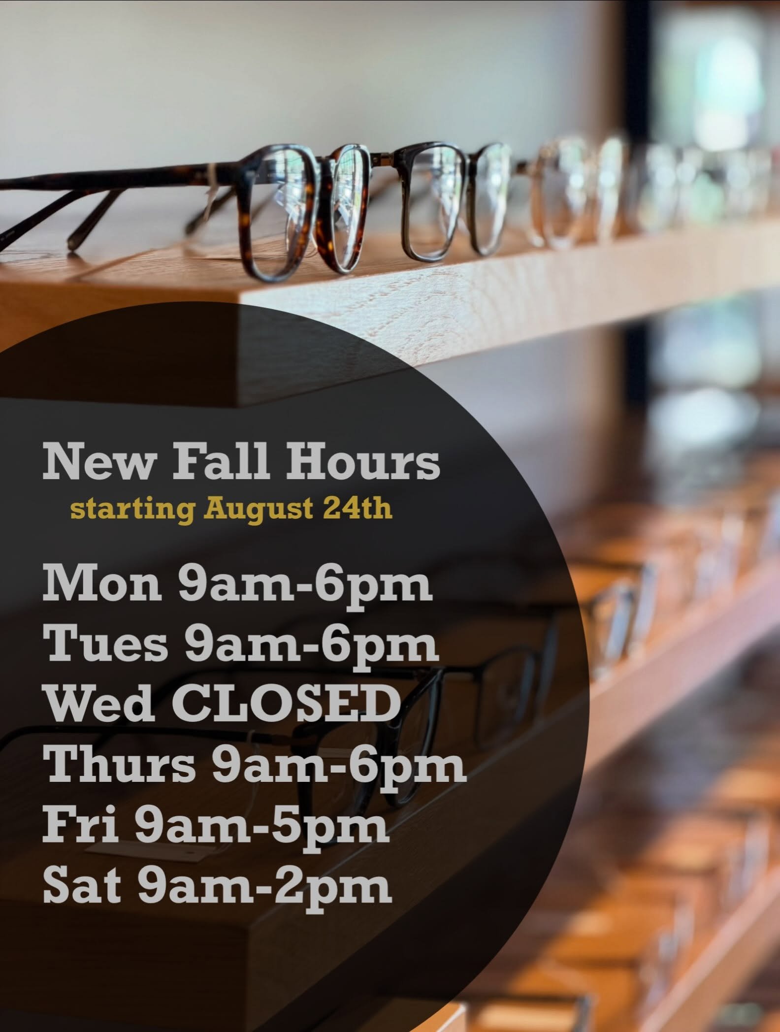 Check out our new fall hours that start up this week! 👀 #fallhours #shopsmall #familyowned #spectacleoptometry #seebetterlookgood