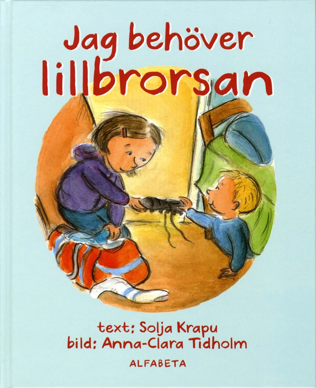 Jag behöver lillbrorsan