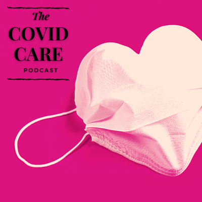 The Covid Care Podcast: Ep. 4 Sexual Health