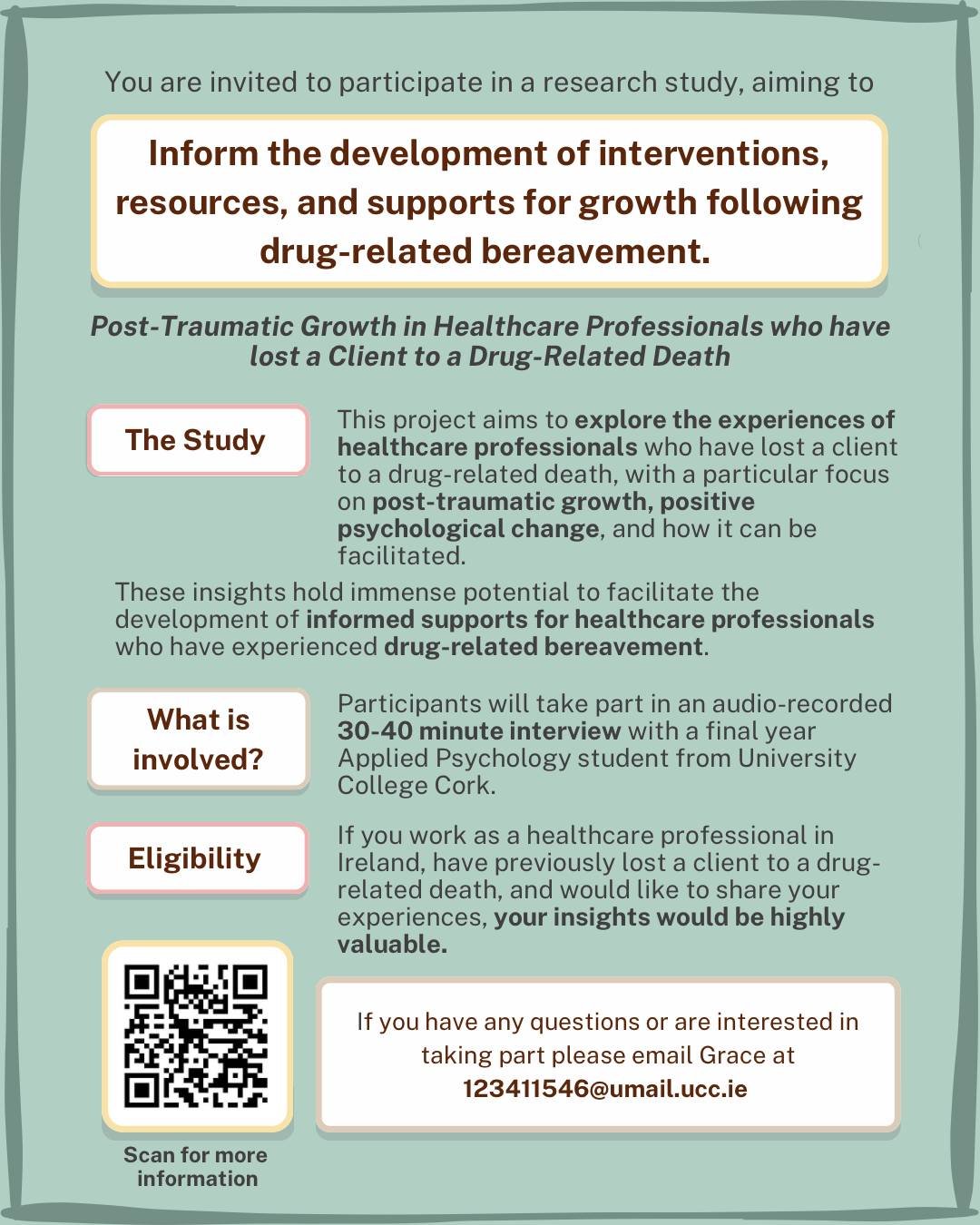 You are invited to participate in a research study aiming to inform the development of interventions, resources and supports for growth following drug related bereavement. @uccpsychsoc @uccsu @uccfemsoc #research