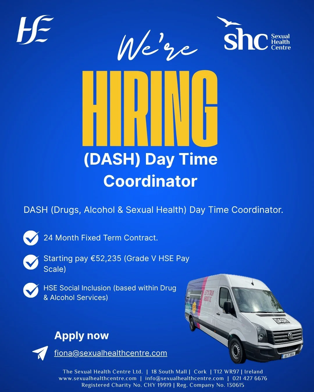 The Sexual Health Centre is recruiting Drugs, Alcohol &amp; Sexual Health (DASH) Day Time Coordinator

24 Month Fixed Term Contract. 
Cork &amp; Kerry, (Hybrid) Base negotiable based on the successful candidate&rsquo;s location.
HSE Social Inclusion 