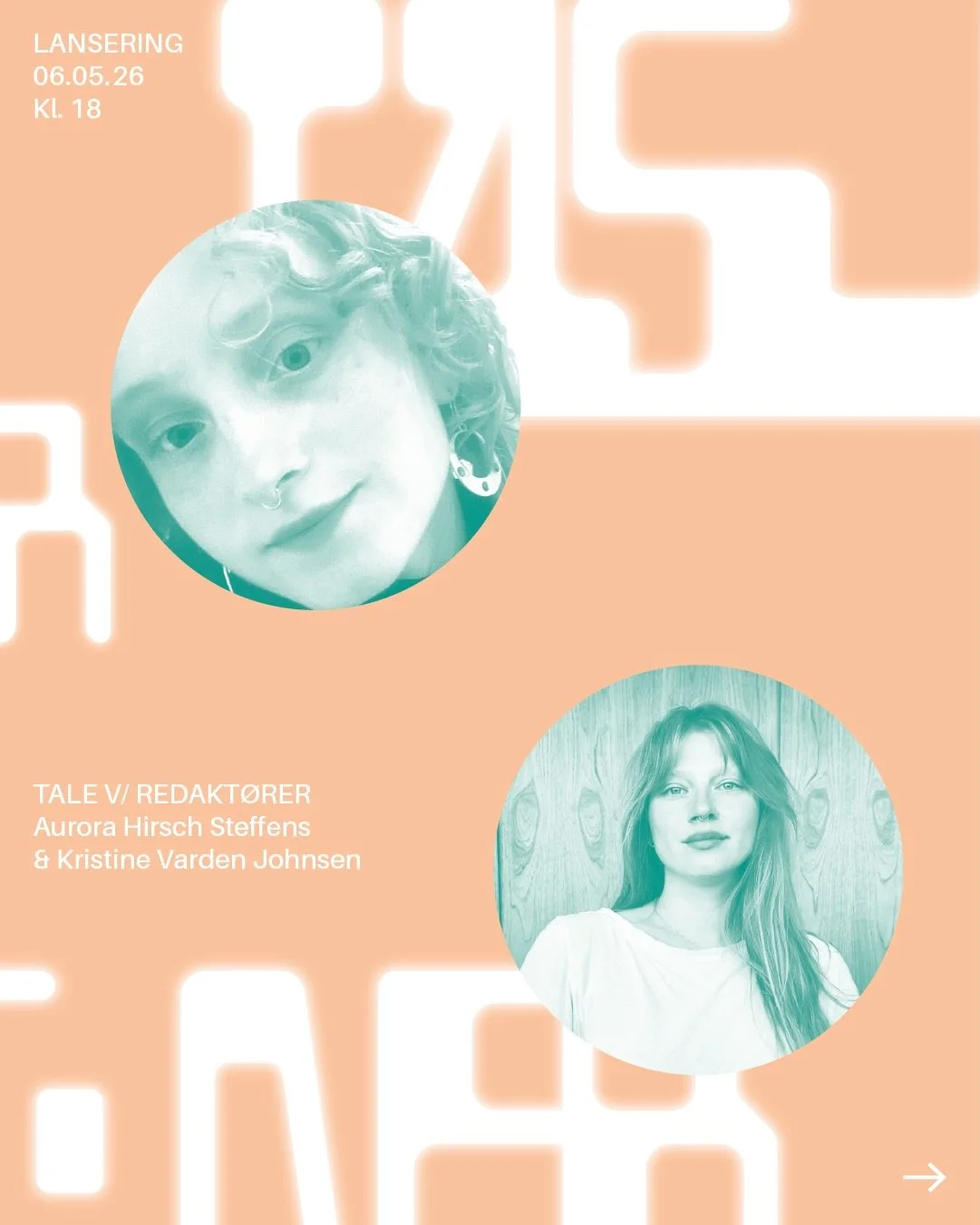 LANSERING VISJONER 06.05.26

Redakt&oslash;rer Aurora Hirsch Steffens og Kristine Varden Johnsen innleder kveldens arrangement med tale og introduksjon til utgaven!

Tekstopplesning i utvalgte tekster fra utgaven av Tea Johannessen og Tamara Degle-Ja