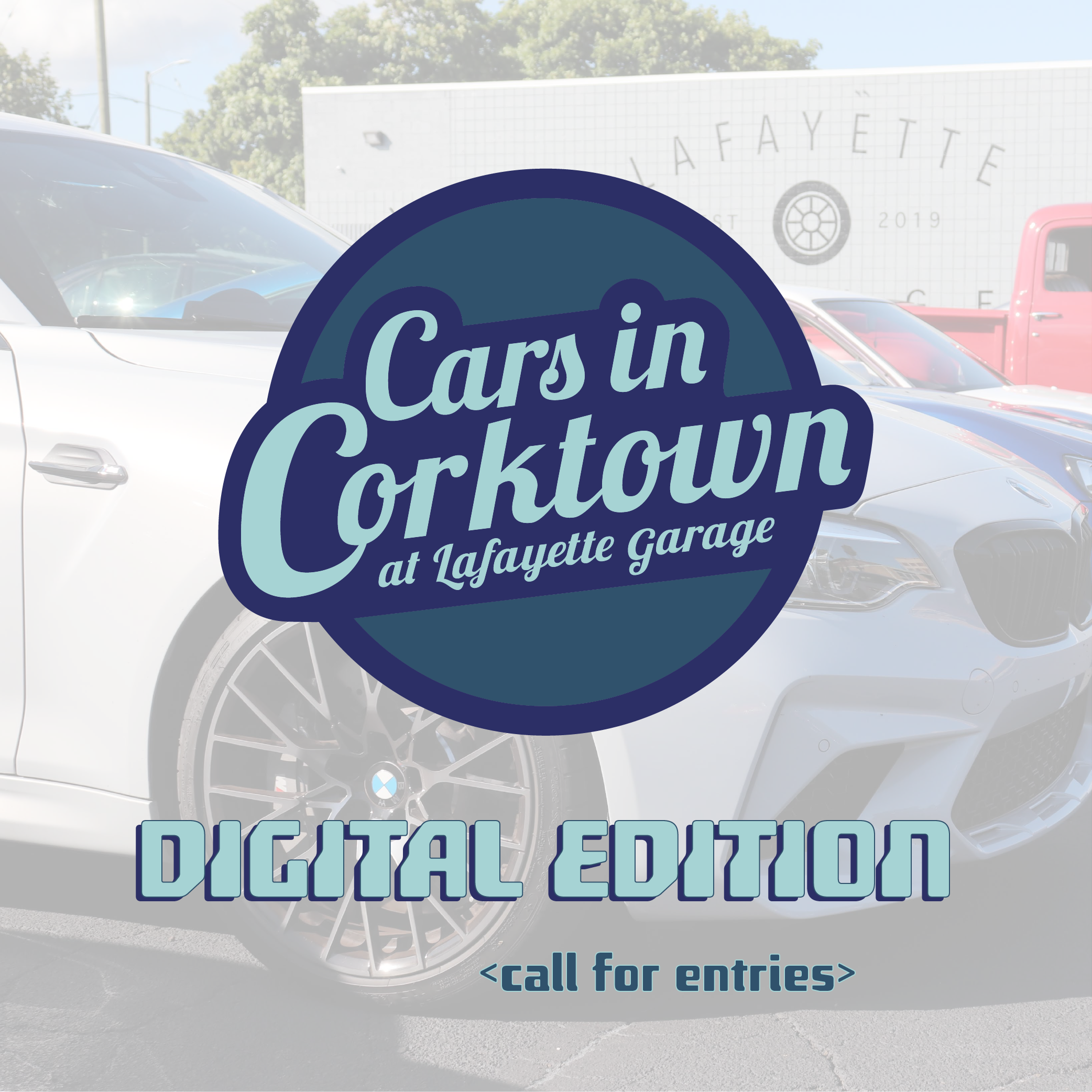 CALL FOR ENTRIES: Cars in Corktown Digital Edition!