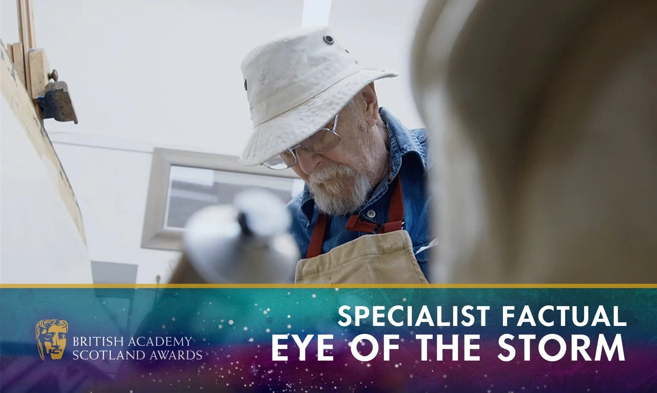 Eye of the Storm (Executive Producer) wins BAFTA Scotland's Specialist Factual Award