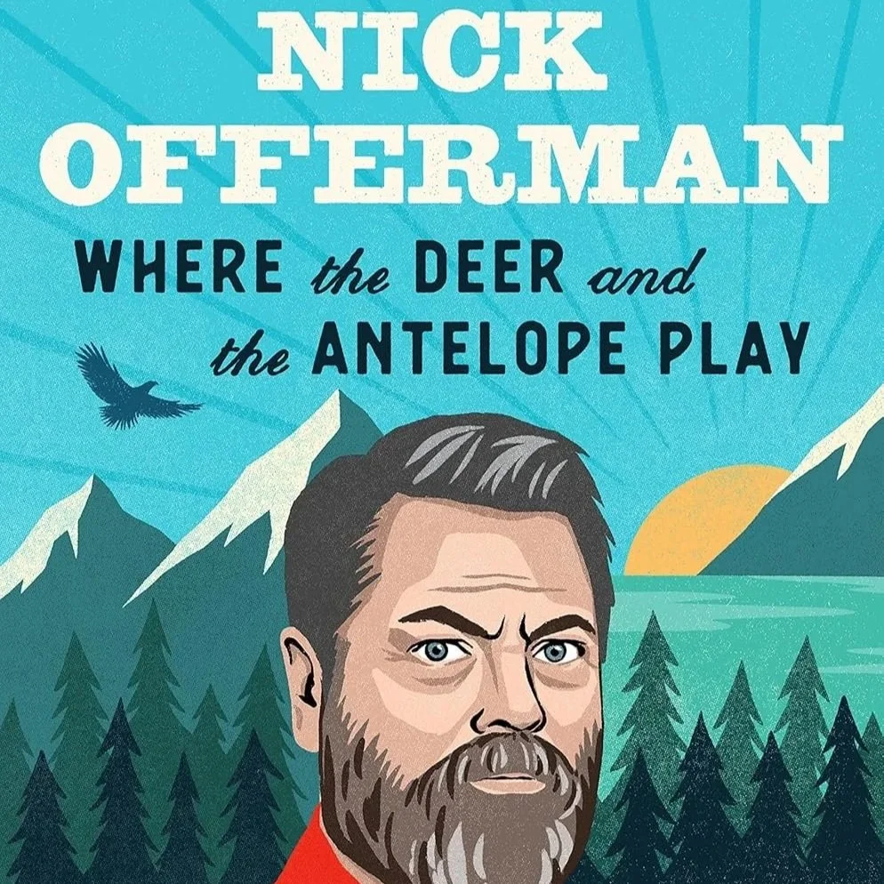 Nature Book Club: Where the Deer and the Antelope Play by Nick Offerman