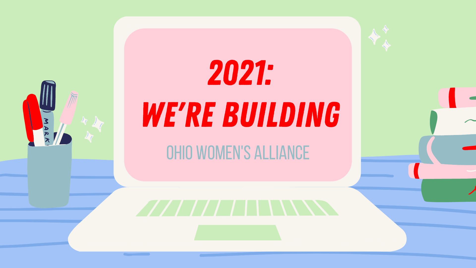 2021: We're Building