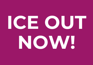ICE OUT NOW!