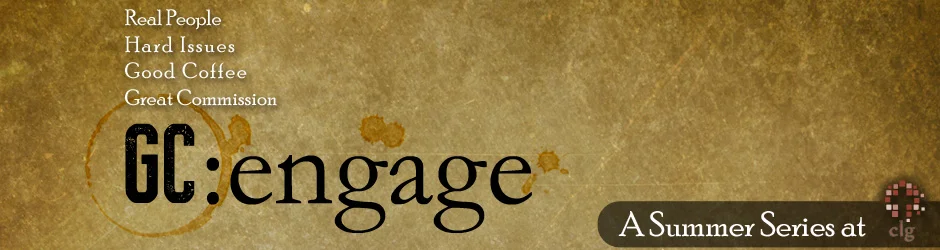 GC:engage - Becoming An Effective Ambassador for Christ