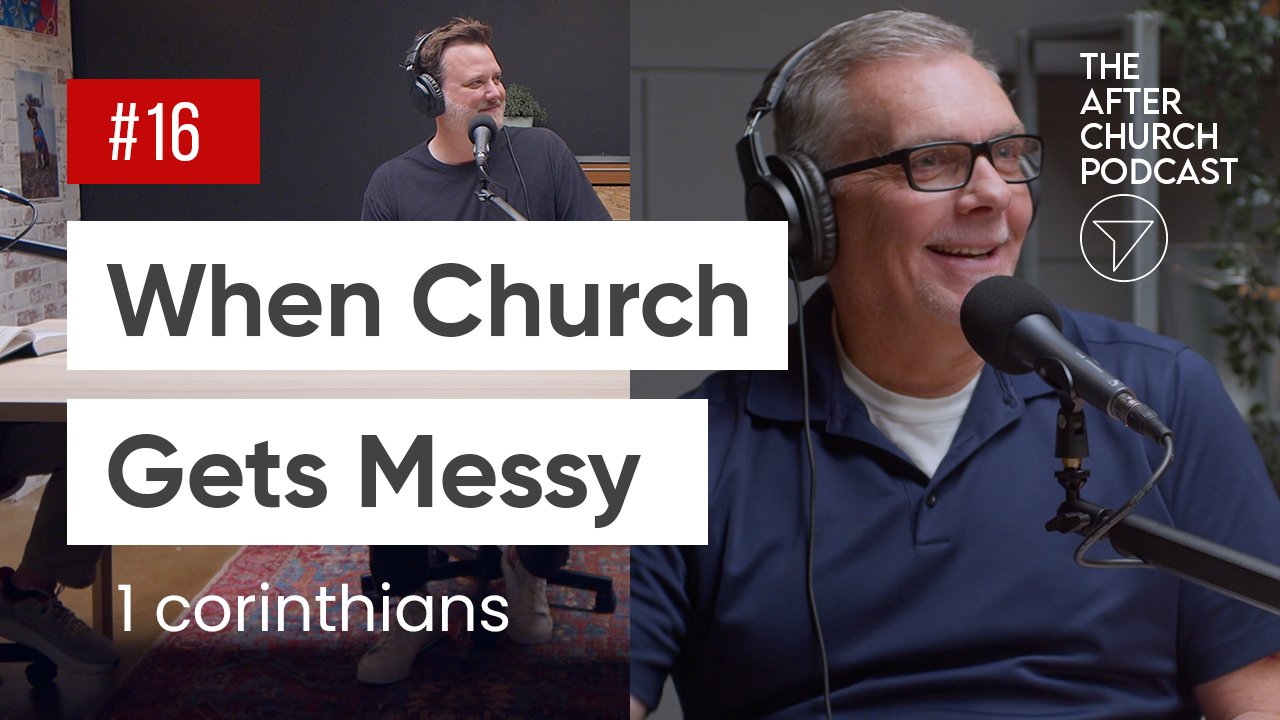 After Church Podcast | Messy Church Ep.16