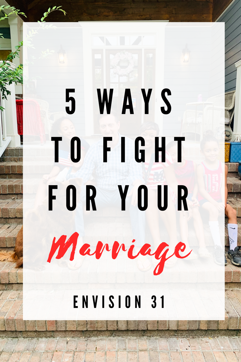 5 Ways to Fight For Your Marriage