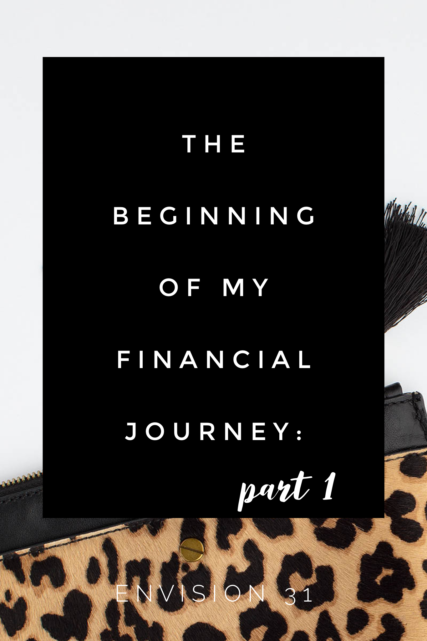 The Beginning of my Financial Journey: Part 1
