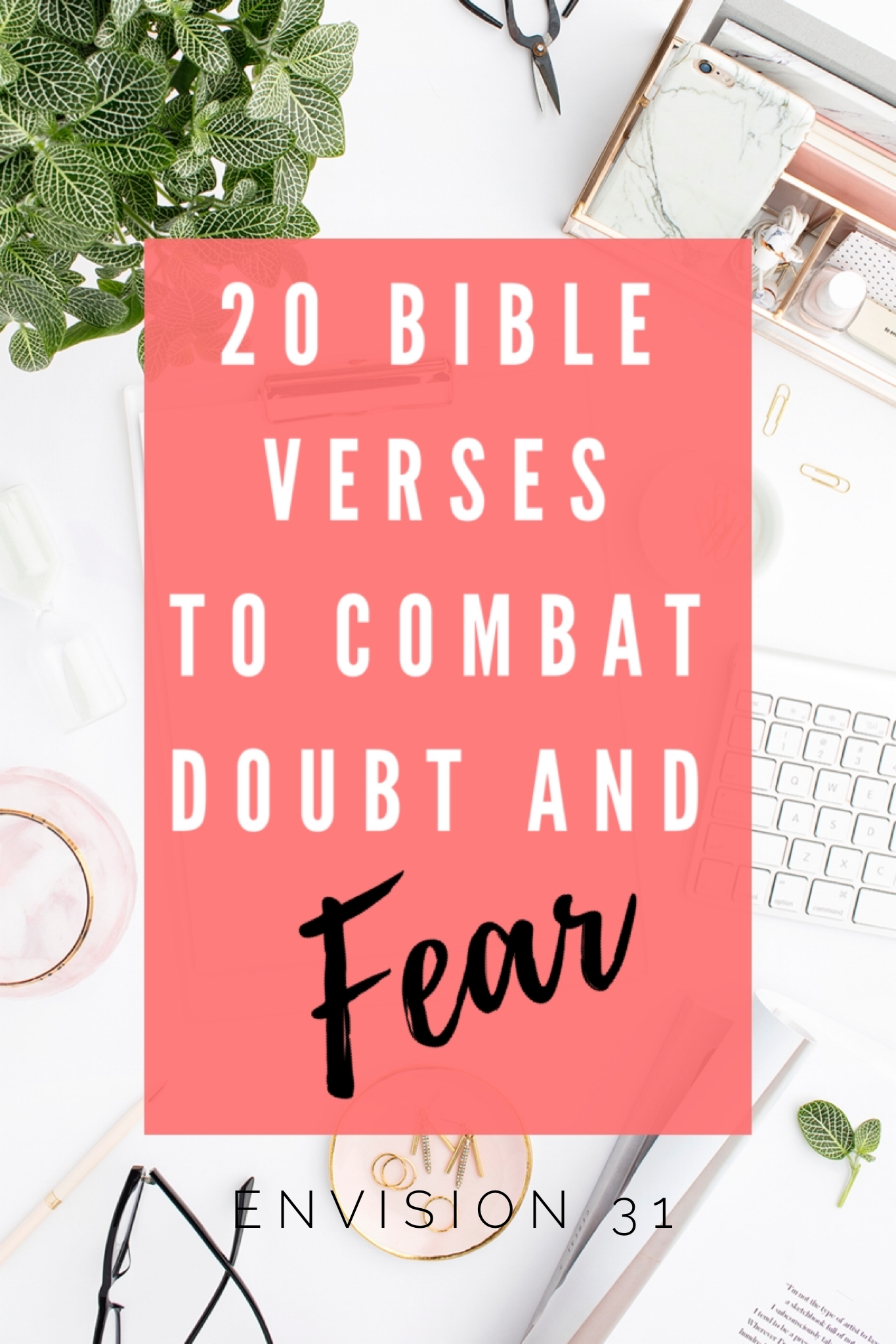 20 Scriptures to Combat Doubt and Fear