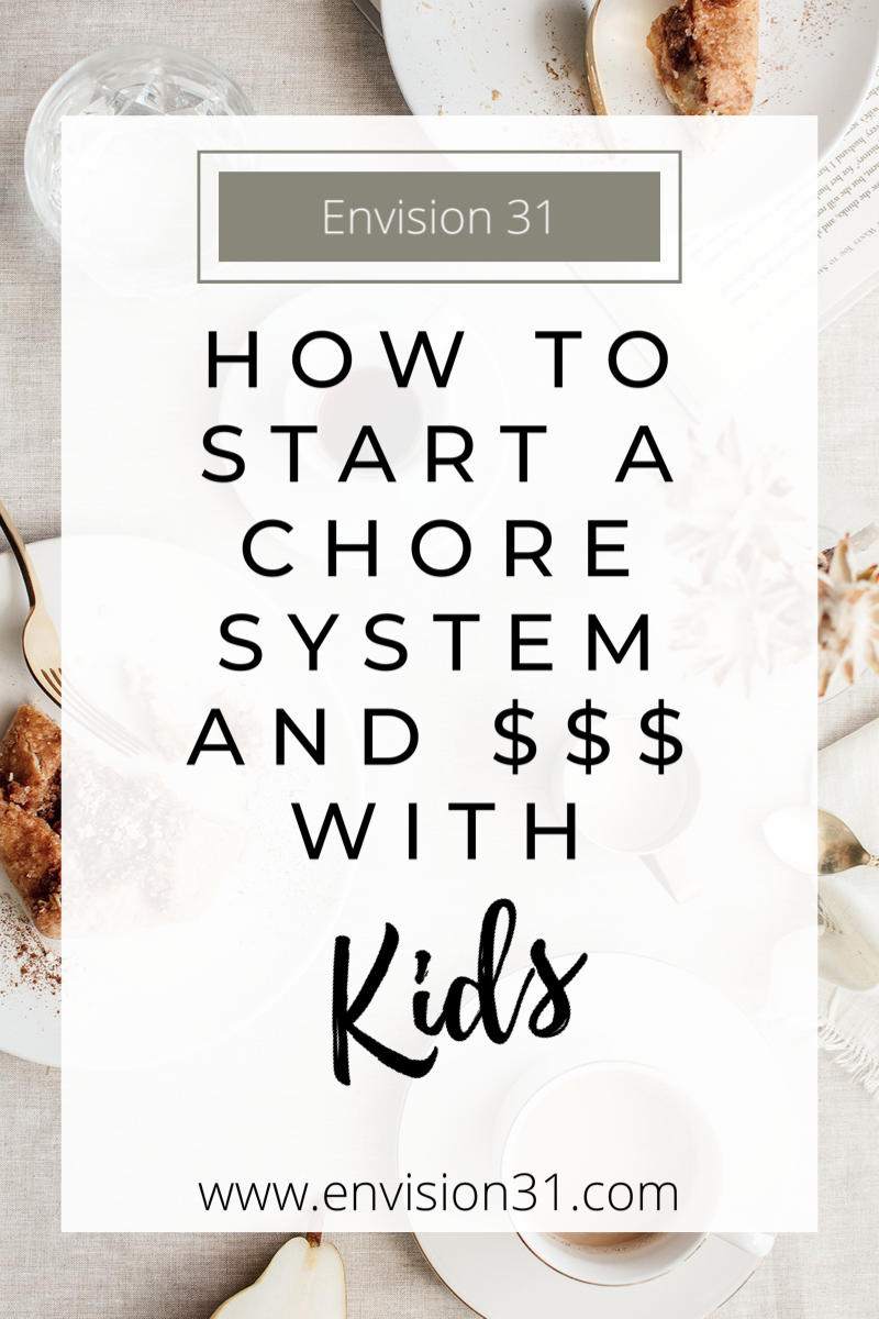 How to Start a Chore System and $$$ with Kids!