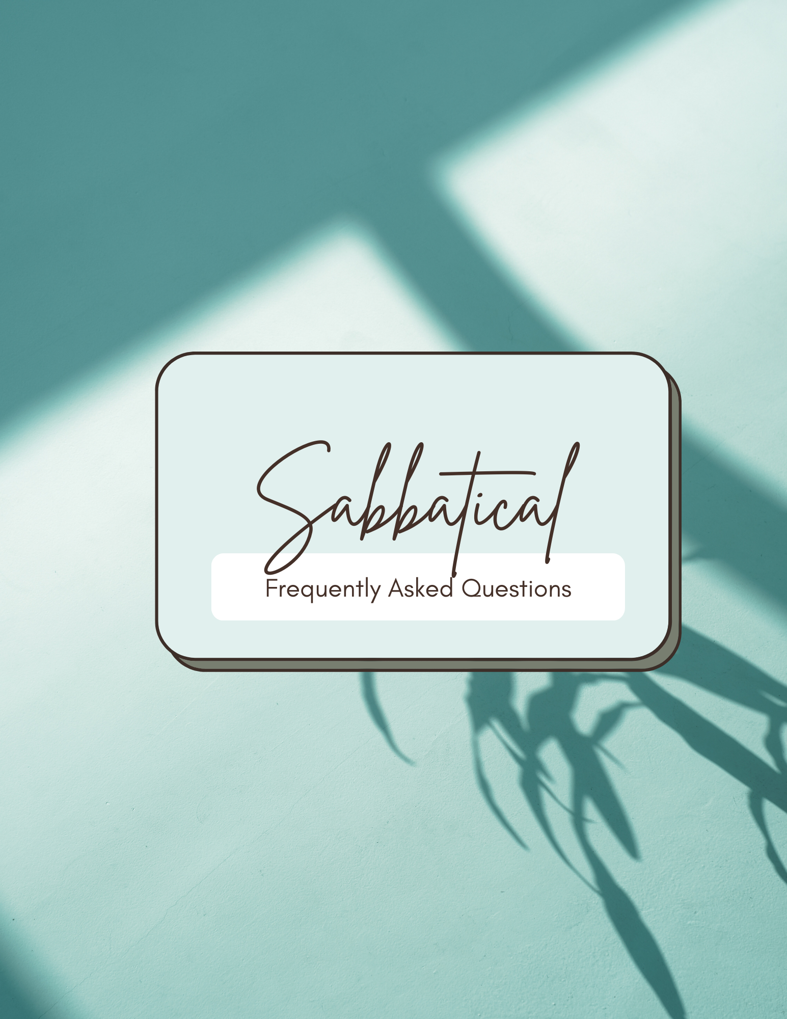 Sabbatical:  Frequently Asked Questions