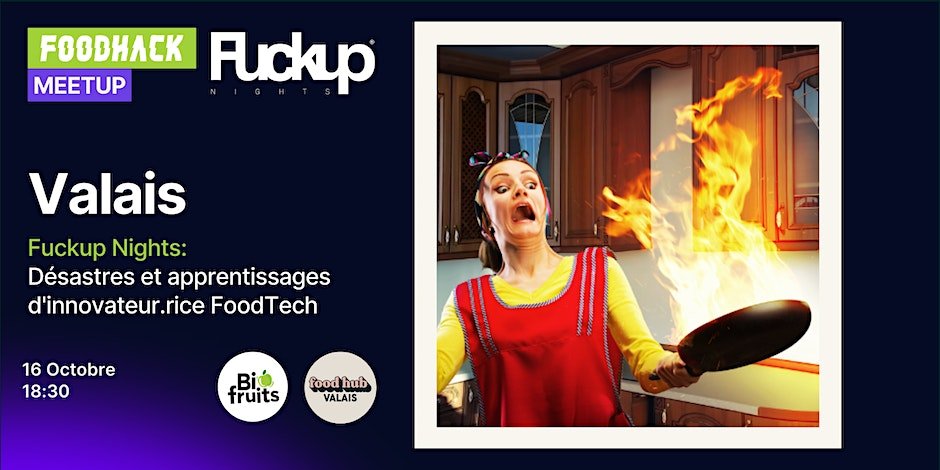FoodHack Valais Meetup X Fuckup Nights