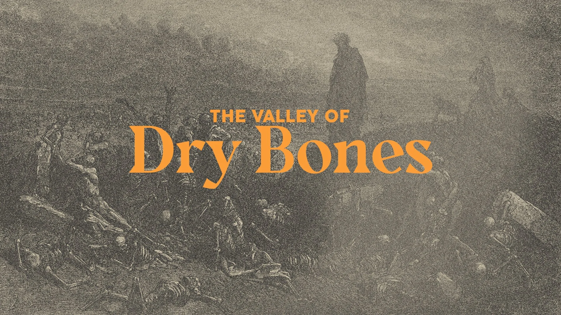 ThevalleyofDrybones_Main.jpg