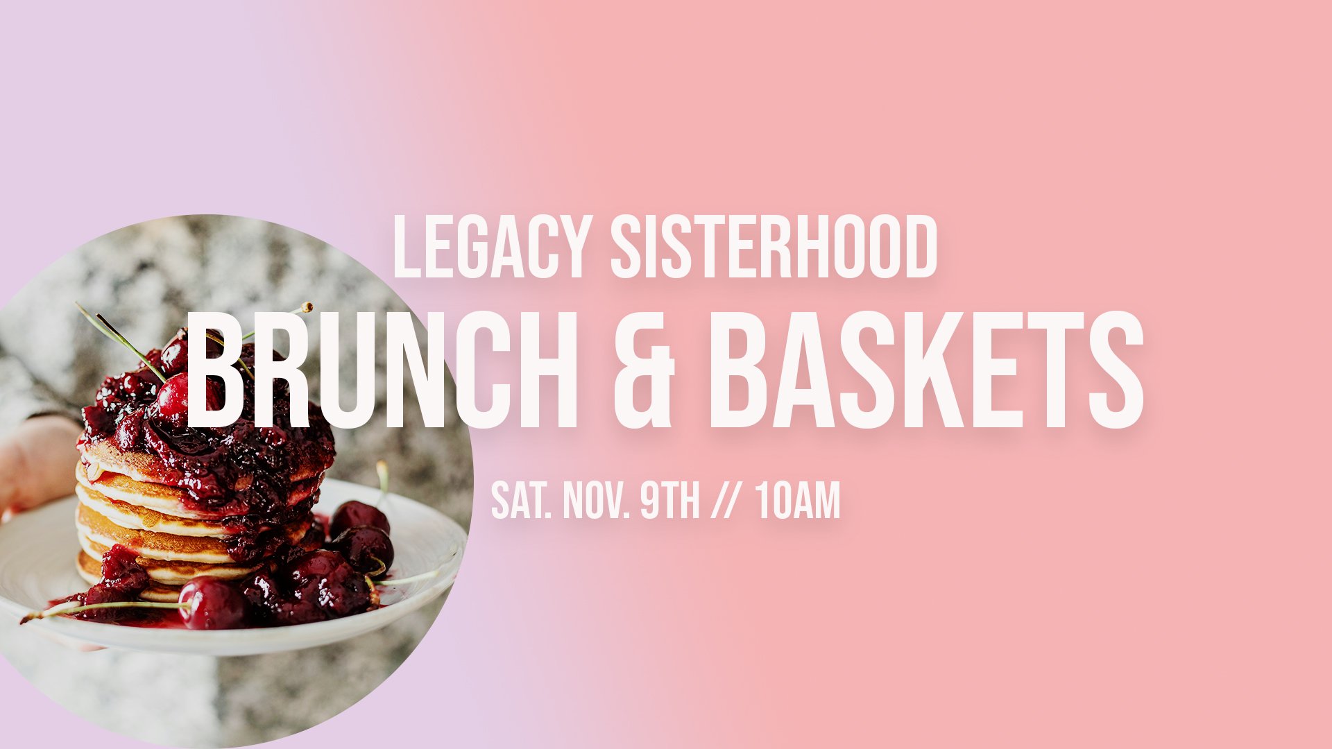 Sisterhood Brunch & Baskets