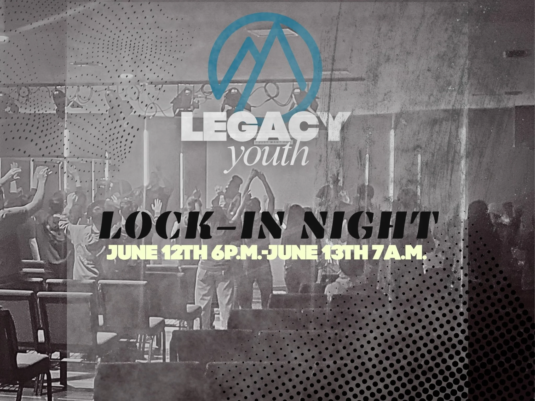 Legacy Youth Lock-In