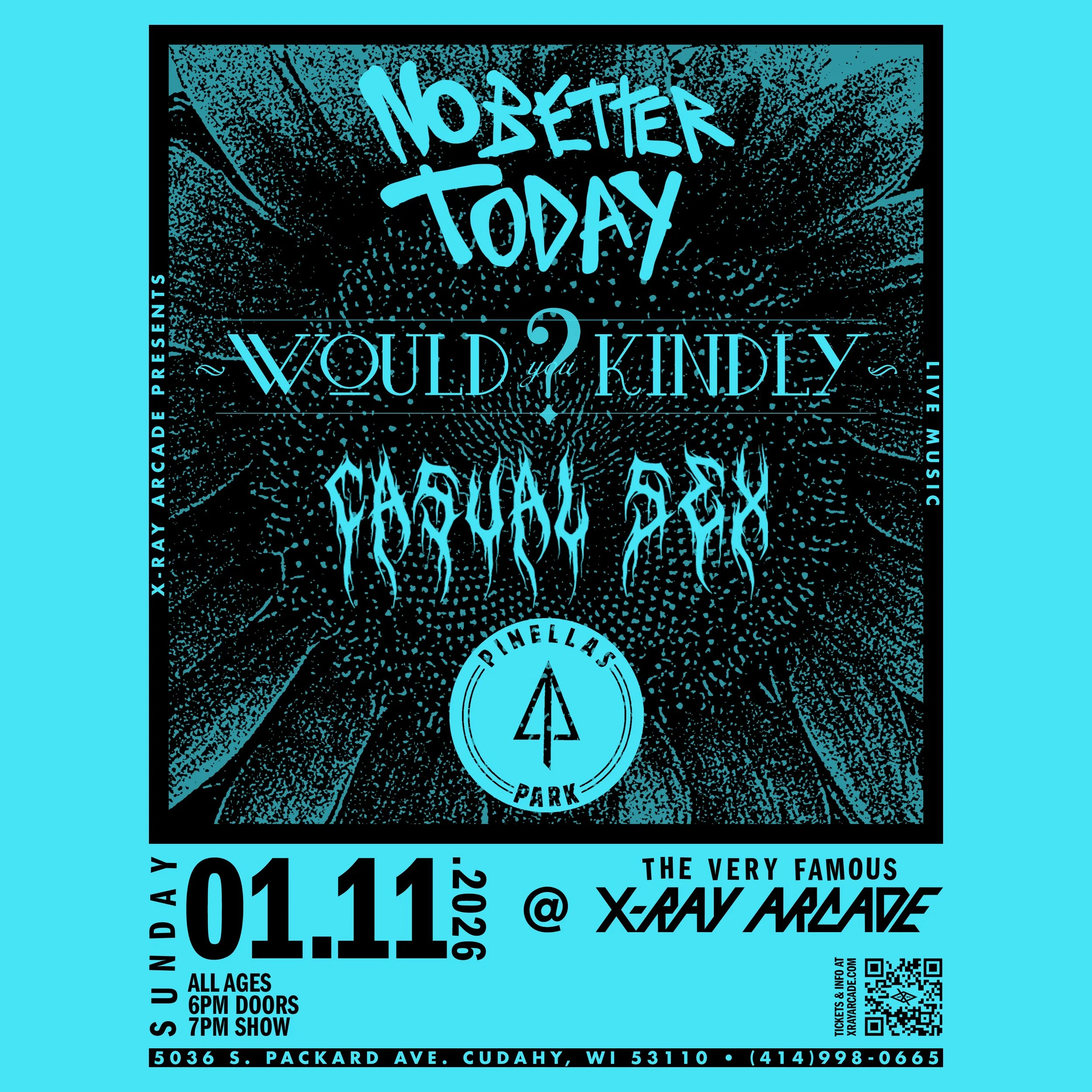 No Better Today / Would You Kindly? / Casual Sex / Pinellas Park