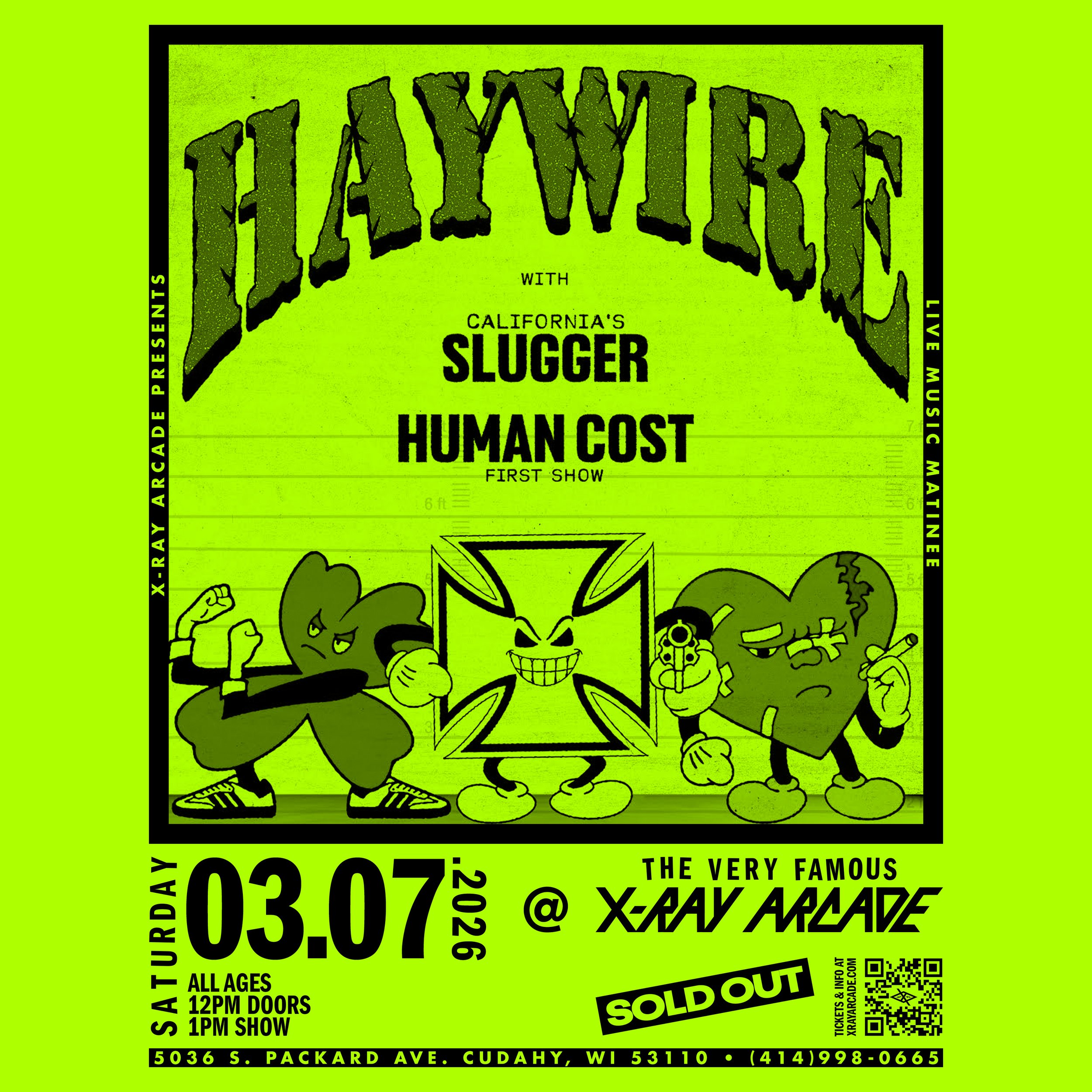 SOLD OUT! Haywire / Slugger / Human Cost