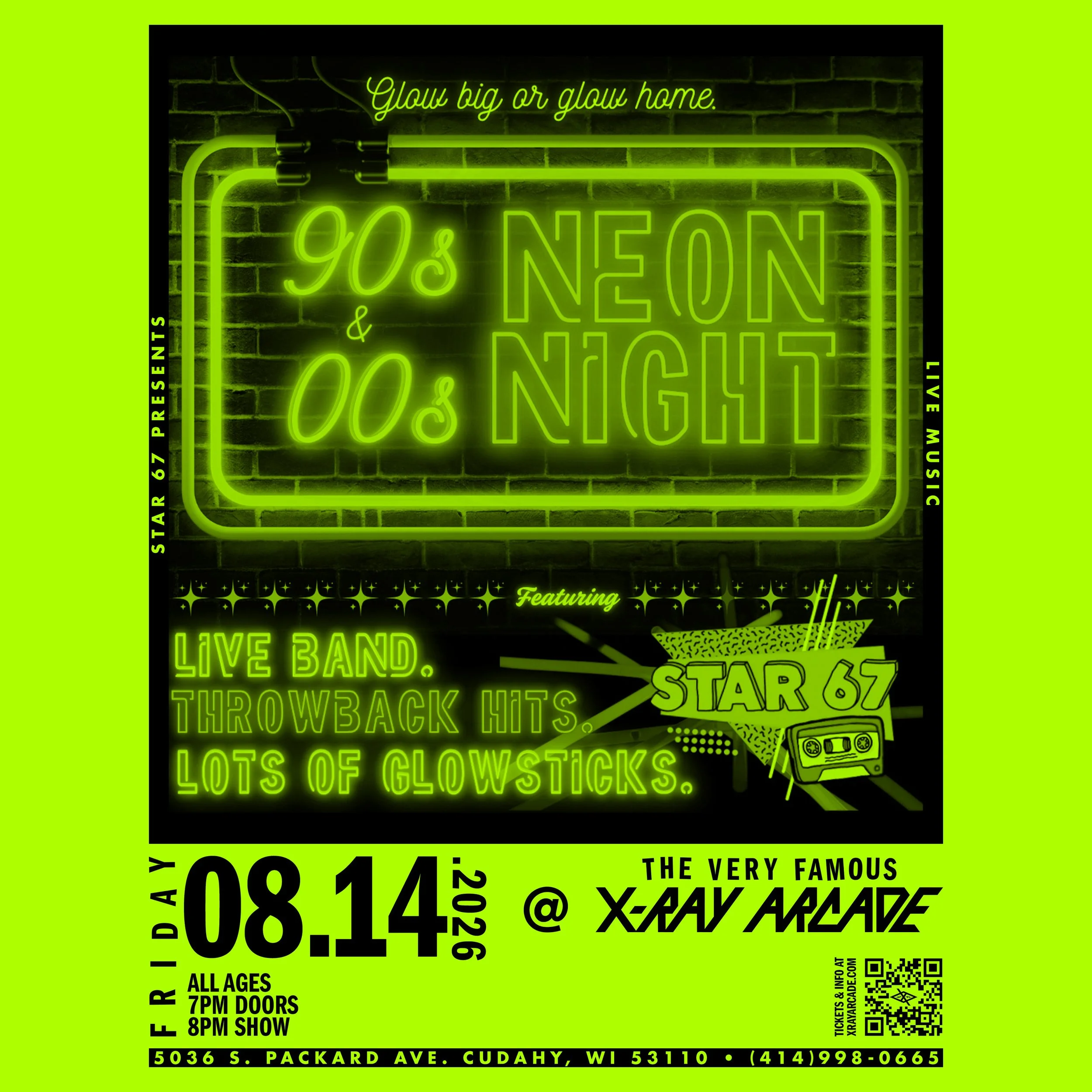 GLOW BIG OR GLOW HOME - 90's &amp; 00's NEON NIGHT WITH STAR 67