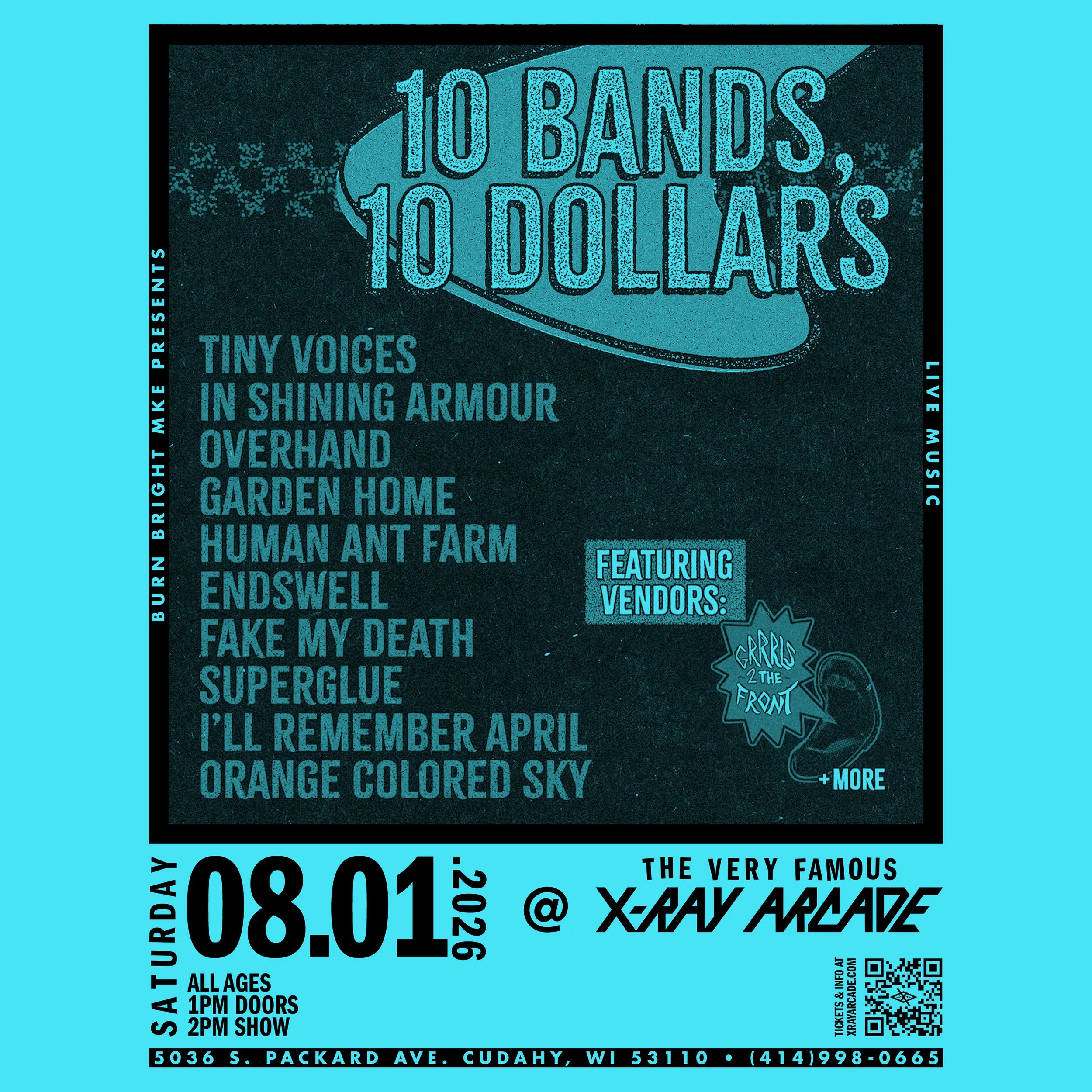 Burn Bright MKE Presents: 10 for $10 / Tiny Voices / In Shining Armour / Overhand / Garden Home / Human Ant Farm / Endswell / Fake My Death / Superglue / I'll Remember April / Orange Colored Sky