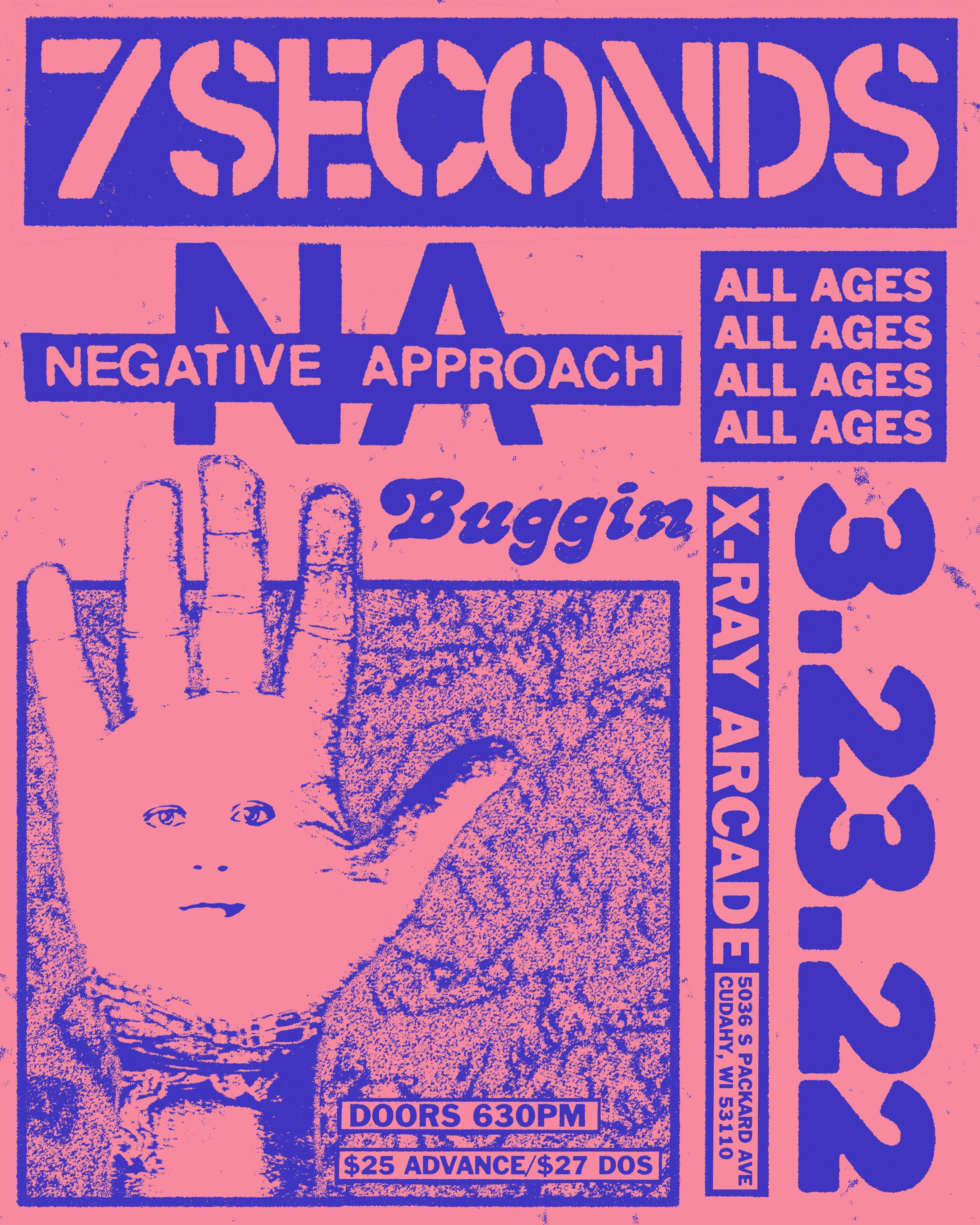SOLD OUT: 7 Seconds / Negative Approach / Buggin — X-Ray Arcade SOLD OUT: 7 Seconds / Negative Approach / Buggin — X-Ray Arcade