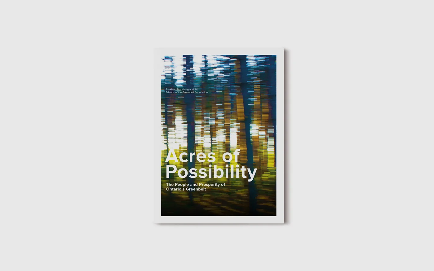 Cover design for “Acres of Possibility”. A book that focuses on the people and prosperity of Ontario’s Greenbelt.