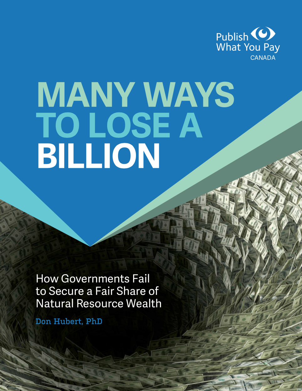Many Ways to Lose a Billion: How Governments Fail to Secure a Fair Share of Natural Resource Wealth