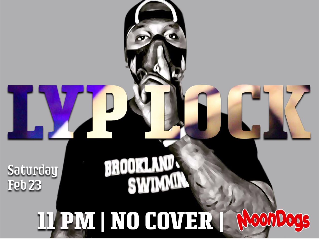 LYP LOCK at Moondogs