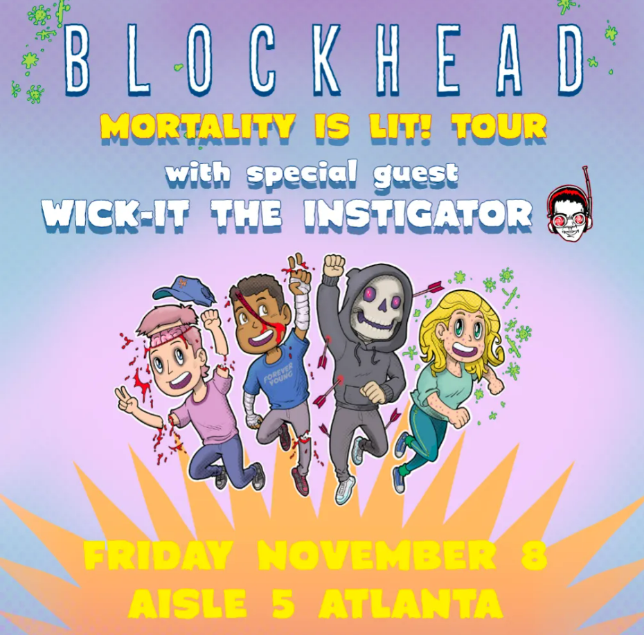 Blockhead, Wick-it the Instigator	at Aisle 5 Friday, Nov 8, 2024
