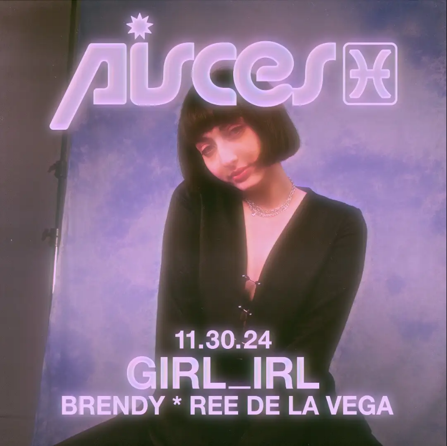 Girl.IRL at Pisces Saturday, Nov 30, 2024