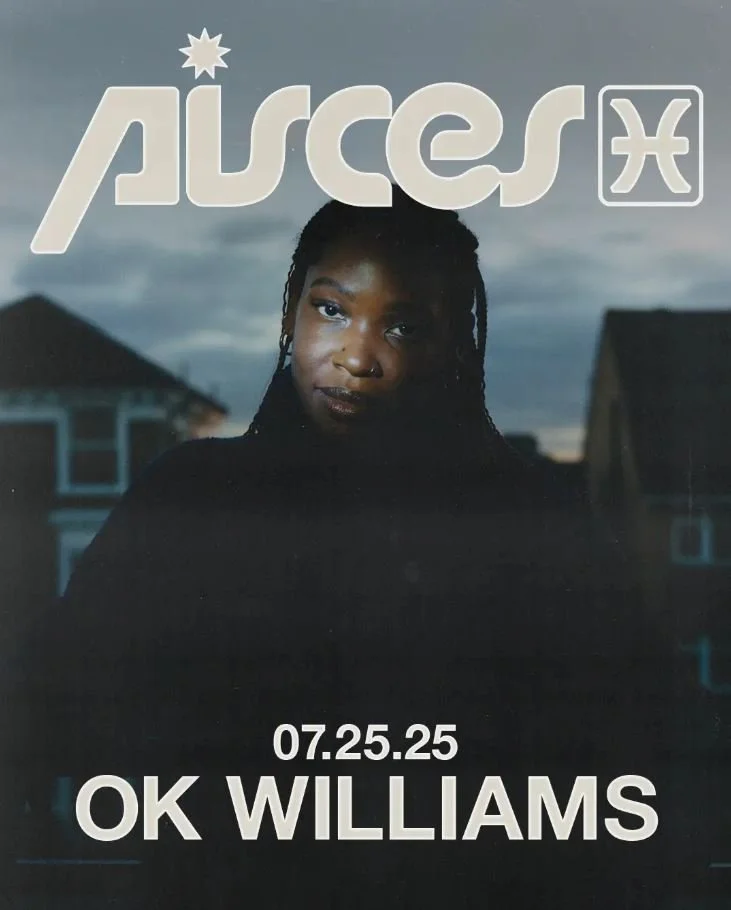 OK Williams at Pisces Friday, Jul 25, 2025