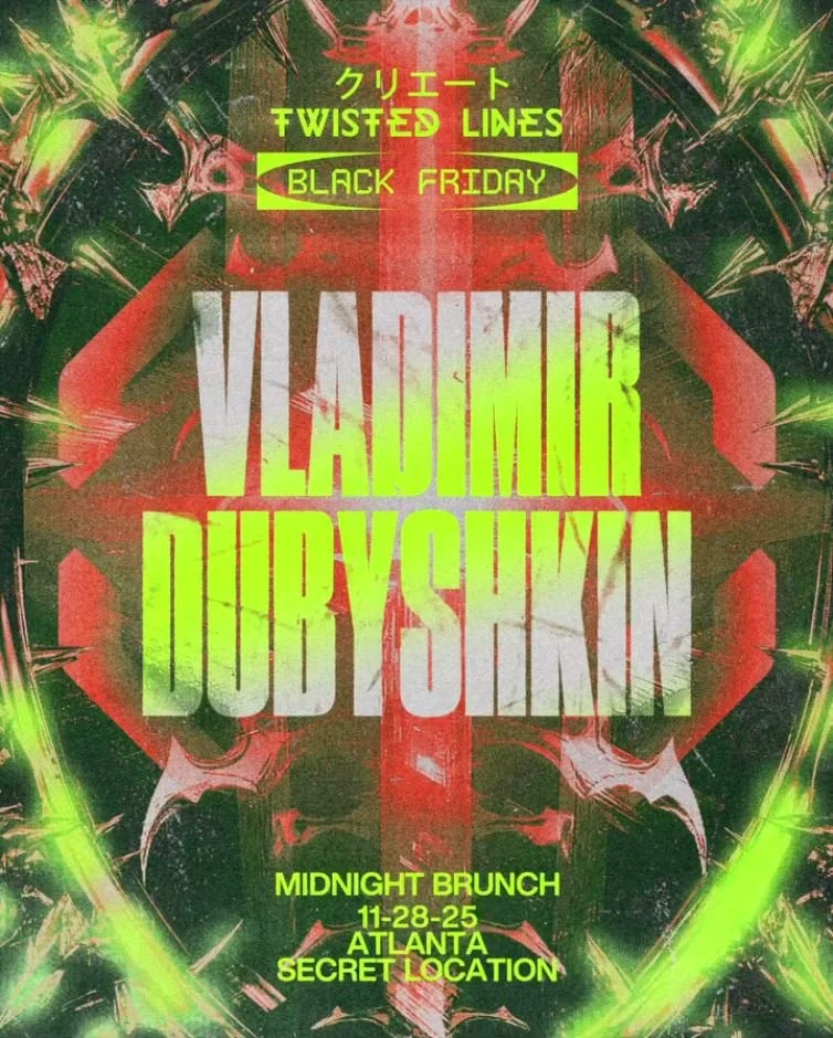 Twisted Lines: Midnight Brunch With Vladimir Dubyshkin at Secret Location Friday, Nov 28, 2025