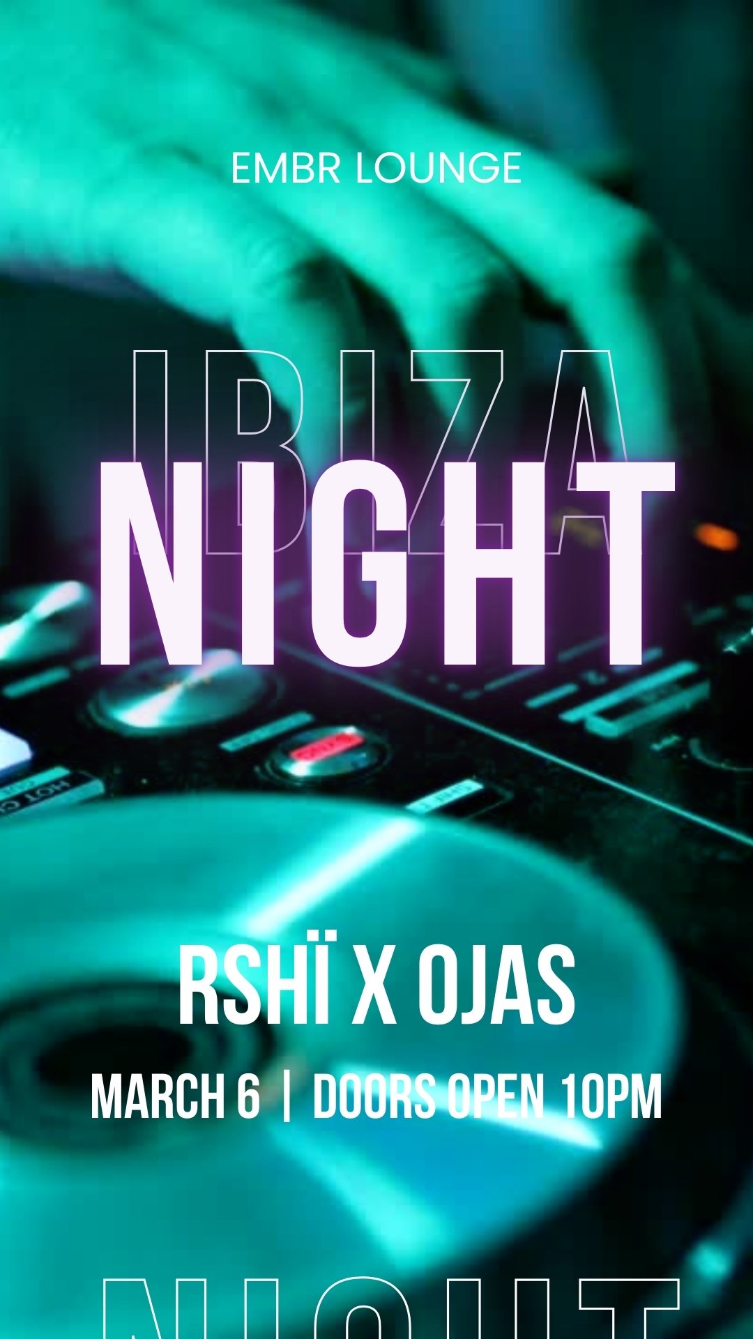 Ibiza Night at Embr Lounge Friday, Mar 6, 2026