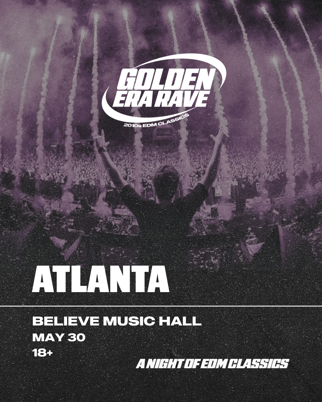 Golden Era Rave at Believe Music Hall Saturday, May 30, 2026