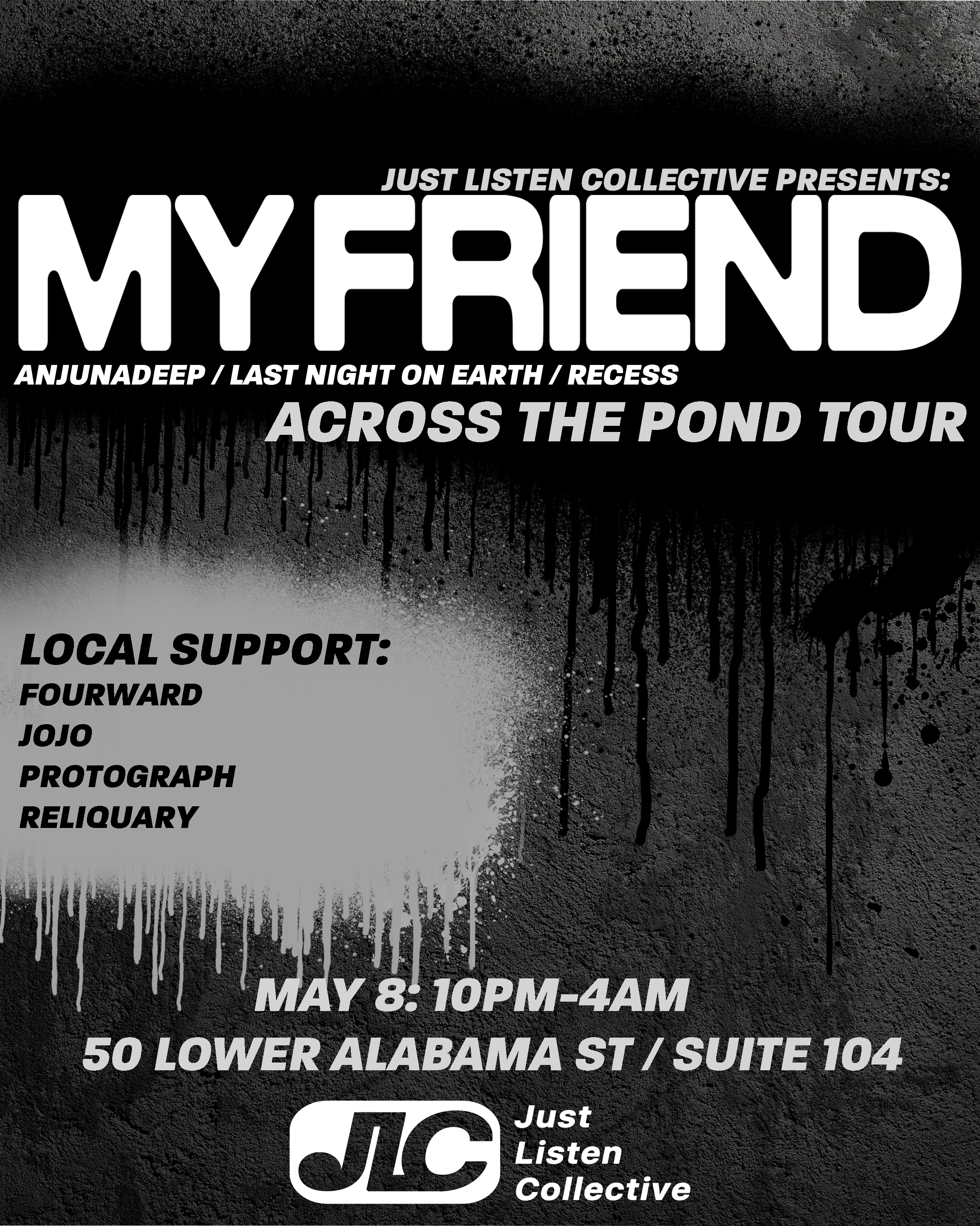 Just Listen Collective: My Friend at Underground Atlanta Friday, May 8, 2026