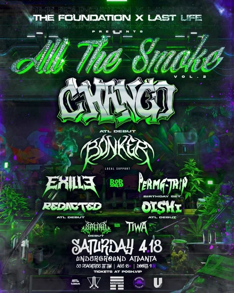 All The Smoke Vol 2: Chango w/ Bonker at Underground Atlanta Saturday, Apr 18, 2026